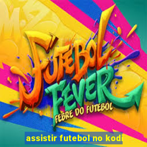 assistir futebol no kodi